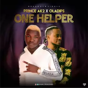 Prince AK2 - One Helper ft Oladips
